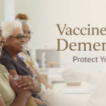 vaccines for dementia: seniors getting vaccinated to lower dementia risk