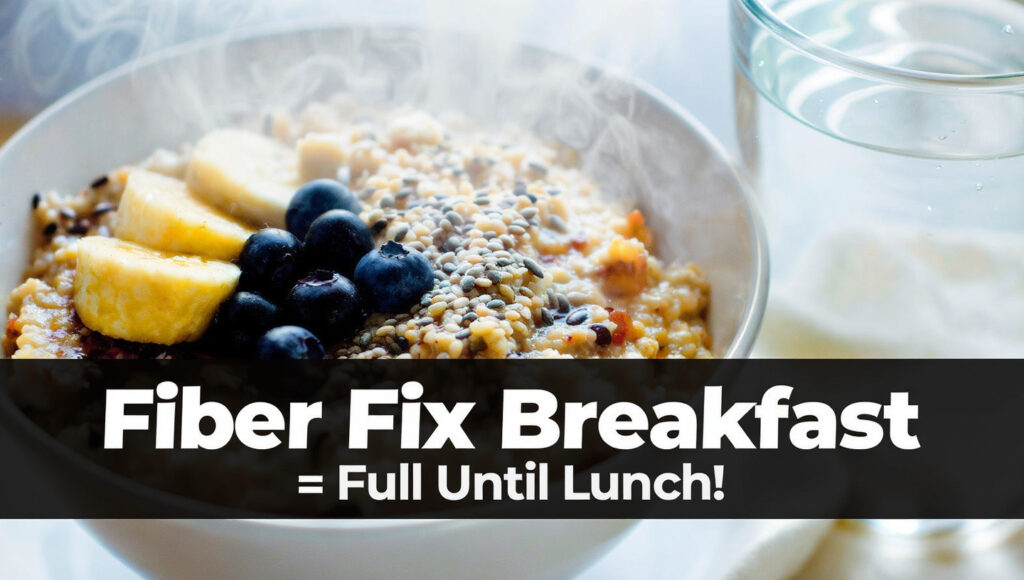 Fiber fix breakfast bowl with oatmeal and fresh fruit