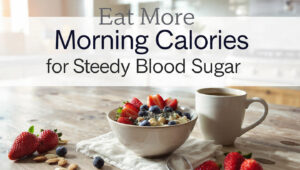 Healthy breakfast bowl with text promoting morning calories for blood sugar control.
