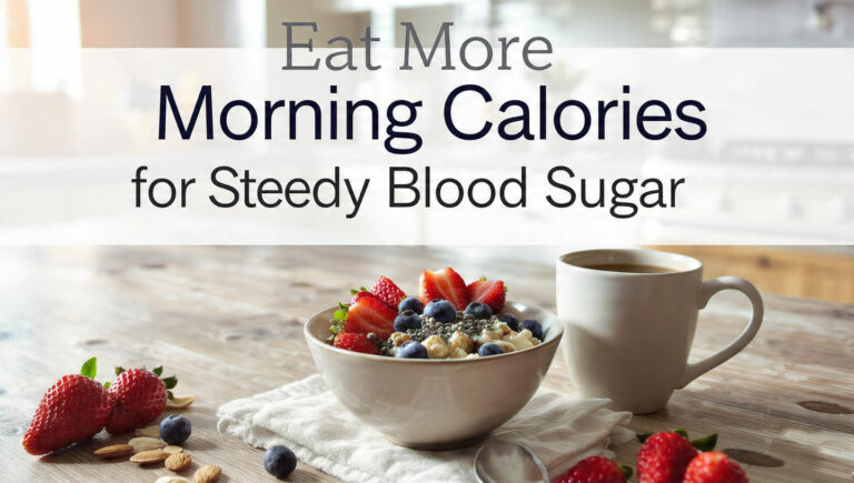 Healthy breakfast bowl with text promoting morning calories for blood sugar control.